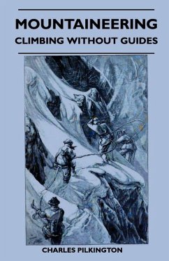 Cover Mountaineering - Climbing Without Guides (eBook, ePUB)