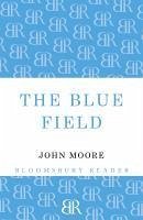 The Blue Field (eBook, ePUB) - Moore, John The Blue Field (eBook, ePUB) - Moore, John