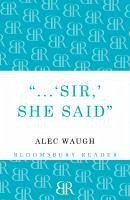 Sir!' She Said (eBook, ePUB) - Waugh, Alec