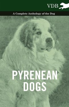 Cover Pyrenean Dogs - A Complete Anthology of the Dog (eBook, ePUB)