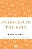 Swinging in the Rain (eBook, ePUB) - Bermant, Chaim