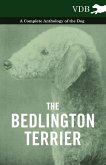 The Bedlington Terrier - A Complete Anthology of the Dog - (eBook, ePUB)