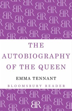 The Autobiography of The Queen (eBook, ePUB) - Tennant, Emma
