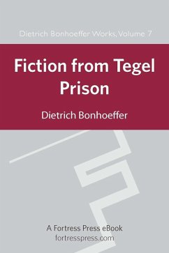 Fiction from Tegel Prison (eBook, ePUB) - Bonhoeffer, Dietrich