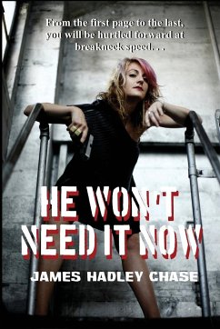 He Won't Need It Now - Chase, James Hadley