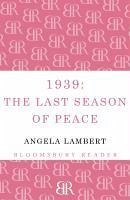 1939: The Last Season of Peace (eBook, ePUB) - Lambert, Angela