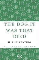 The Dog It Was That Died (eBook, ePUB) - Keating, H. R. F.