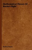 Mathematical Theory Of Rocket Flight (eBook, ePUB) Mathematical Theory Of Rocket Flight (eBook, ePUB)