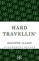 Hard Travellin' (eBook, ePUB) - Allsop, Kenneth