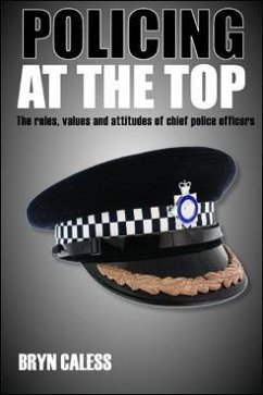 Policing at the top (eBook, ePUB) - Caless, Bryn Policing at the top (eBook, ePUB) - Caless, Bryn