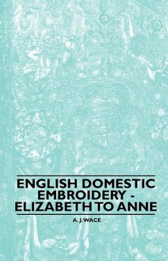 Cover English Domestic Embroidery - Elizabeth to Anne (eBook, ePUB)