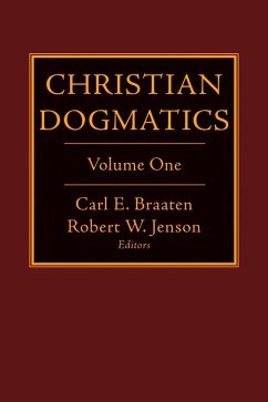 Christian Dogmatics Vol 1 (eBook, ePUB) - Braaten, Carl