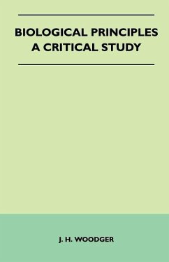 Cover Biological Principles - A Critical Study (eBook, ePUB)