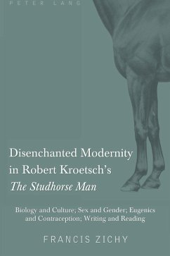 Disenchanted Modernity in Robert Kroetsch's The Studhorse Man (eBook, PDF) - Zichy, Francis