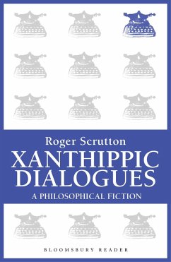 Xanthippic Dialogues (eBook, ePUB) - Scruton, Roger