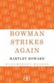 Bowman Strikes Again (eBook, ePUB)