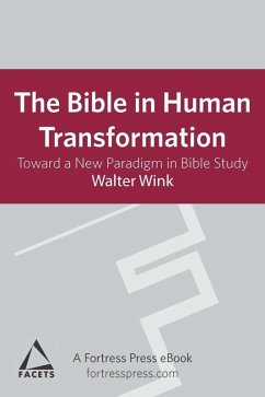 Bible in Human Transformation (eBook, ePUB) - Wink, Walter