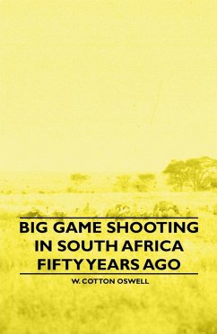 Cover Big Game Shooting in South Africa Fifty Years Ago (eBook, ePUB)