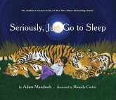 Seriously, Just Go to Sleep (eBook, ePUB) Seriously, Just Go to Sleep (eBook, ePUB)