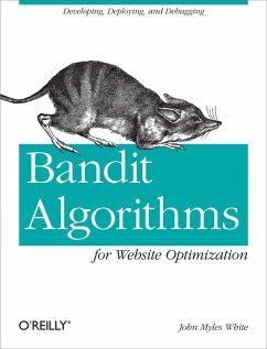 Bandit Algorithms for Website Optimization (eBook, ePUB) - White, John Myles