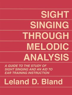 Sight Singing Through Melodic Analysis (eBook, ePUB) - Bland, Leland D.