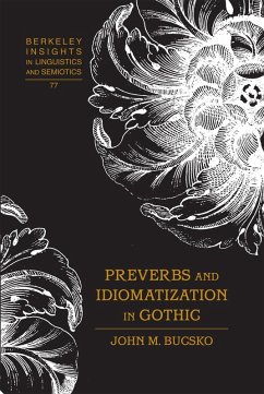 Preverbs and Idiomatization in Gothic (eBook, PDF) - Bucsko, John M.