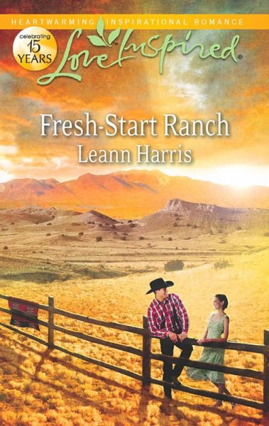 Fresh-Start Ranch (eBook, ePUB) Fresh-Start Ranch (eBook, ePUB)