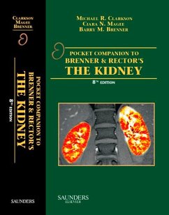 Pocket Companion to Brenner and Rector's The Kidney (eBook, ePUB) - Clarkson, Michael R.; Brenner, Barry M.; Magee, Ciara