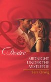 Midnight Under The Mistletoe (eBook, ePUB) Midnight Under The Mistletoe (eBook, ePUB)