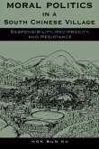 Moral Politics in a South Chinese Village (eBook, ePUB) Moral Politics in a South Chinese Village (eBook, ePUB)