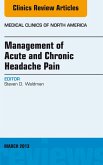 Management of Acute and Chronic Headache Pain, An Issue of Medical Clinics (eBook, ePUB)