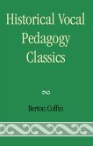 Historical Vocal Pedagogy Classics (eBook, ePUB)