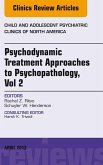 Psychodynamic Treatment Approaches to Psychopathology, vol 2, An Issue of Child and Adolescent Psychiatric Clinics of North America (eBook, ePUB)