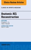 Anatomic ACL Reconstruction, An Issue of Clinics in Sports Medicine (eBook, ePUB)