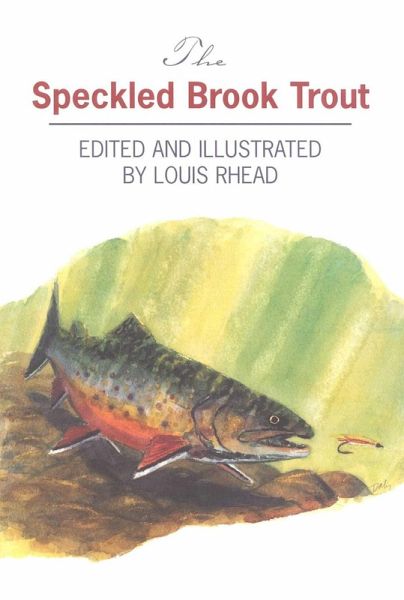The Speckled Brook Trout (eBook, ePUB) The Speckled Brook Trout (eBook, ePUB)