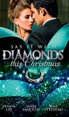 Say it with Diamonds...this Christmas: The Guardian's Forbidden Mistress / The Sicilian's Christmas Bride / Laying Down the Law (eBook, ePUB)