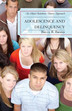 Adolescence and Delinquency (eBook, ePUB) - Brodie, Bruce R. Adolescence and Delinquency (eBook, ePUB) - Brodie, Bruce R.