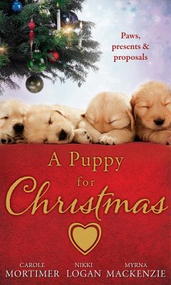 A Puppy For Christmas (eBook, ePUB) - Mortimer, Carole; Logan, Nikki; Mackenzie, Myrna