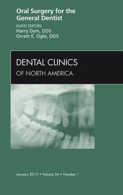 Oral Surgery for the General Dentist, An Issue of Dental Clinics (eBook, ePUB) - Dym, Harry; Ogle, Orrett E.