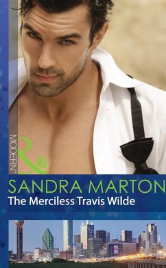 The Merciless Travis Wilde (Mills & Boon Modern) (The Wilde Brothers, Book 3) (eBook, ePUB) - Marton, Sandra
