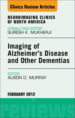 Imaging in Alzheimer's Disease and Other Dementias, An Issue of Neuroimaging Clinics (eBook, ePUB) - Murray, Alison D.