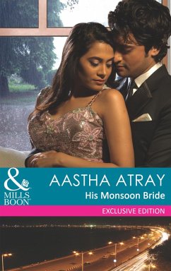 His Monsoon Bride (eBook, ePUB) - Atray, Aastha