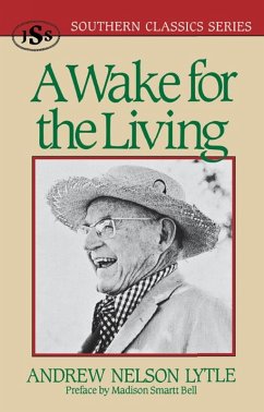 Wake for the Living (eBook, ePUB) - Lytle, Andrew Nelson