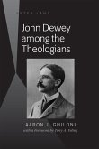 John Dewey among the Theologians (eBook, PDF)