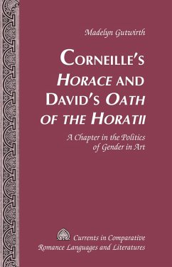 Corneille's Horace and David's Oath of the Horatii (eBook, PDF) - Gutwirth, Madelyn