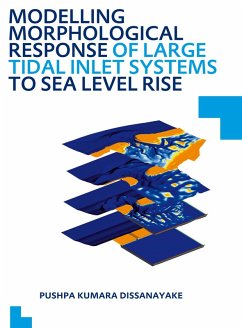 Modelling Morphological Response of Large Tidal Inlet Systems to Sea Level Rise (eBook, PDF) - Dissanayake, Pushpa Kumara