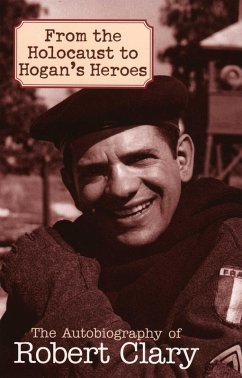 From the Holocaust to Hogan's Heroes (eBook, ePUB) - Clary, Robert