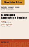 Laparoscopic Approaches in Oncology, An Issue of Surgical Oncology Clinics (eBook, ePUB)