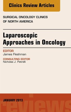 Laparoscopic Approaches in Oncology, An Issue of Surgical Oncology Clinics (eBook, ePUB) - Fleshman, James W.