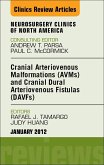 Cranial Arteriovenous Malformations (AVMs) and Cranial Dural Arteriovenous Fistulas (DAVFs), An Issue of Neurosurgery Clinics (eBook, ePUB) Cranial Arteriovenous Malformations (AVMs) and Cranial Dural Arteriovenous Fistulas (DAVFs), An Issue of Neurosurgery Clinics (eBook, ePUB)